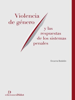 cover image of Violencia de género y las respuestas de los sistemas penales
